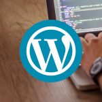 The Benefits of WordPress Web Development