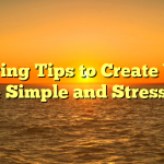 Moving Tips to Create Your Move Simple and Stress-Free