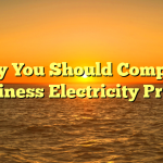 Why You Should Compare Business Electricity Prices